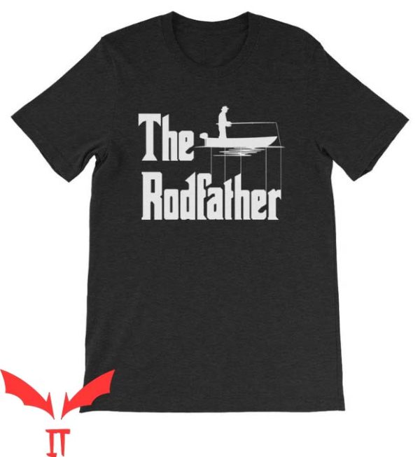 Tournement Fishing T Shirt The Rodfather Fisherman Shirt