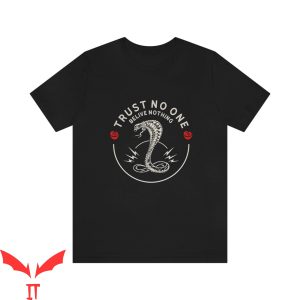 Trust No One T Shirt Belive Nothing Unisex T Shirt