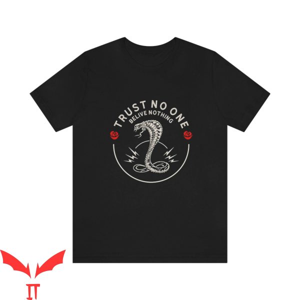 Trust No One T Shirt Belive Nothing Unisex T Shirt
