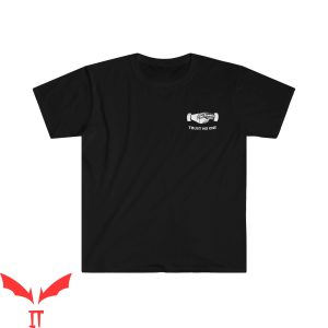Trust No One T Shirt Unisex Gift Everyone Tee Shirt