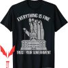 Trust The Government T-Shirt Everything Fine Conspiracy