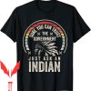 Trust The Government T-Shirt Retro Vintage Native American