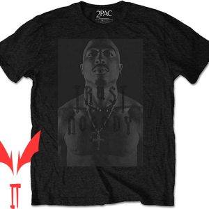 Tupac Trust Nobody T-Shirt 2pac No One Print Image Official