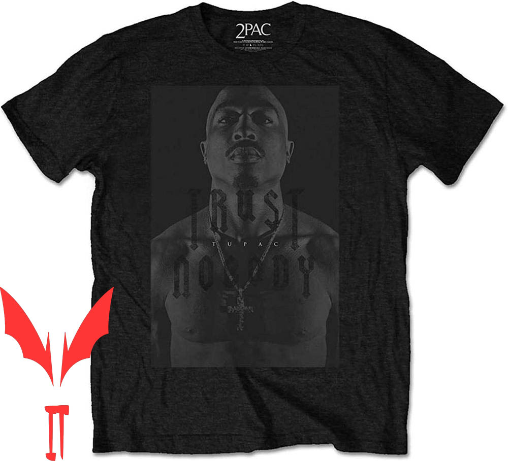 Tupac Trust Nobody T-Shirt 2pac No One Print Image Official Tupac Trust Nobody T-Shirt 2pac No One Print Image Official