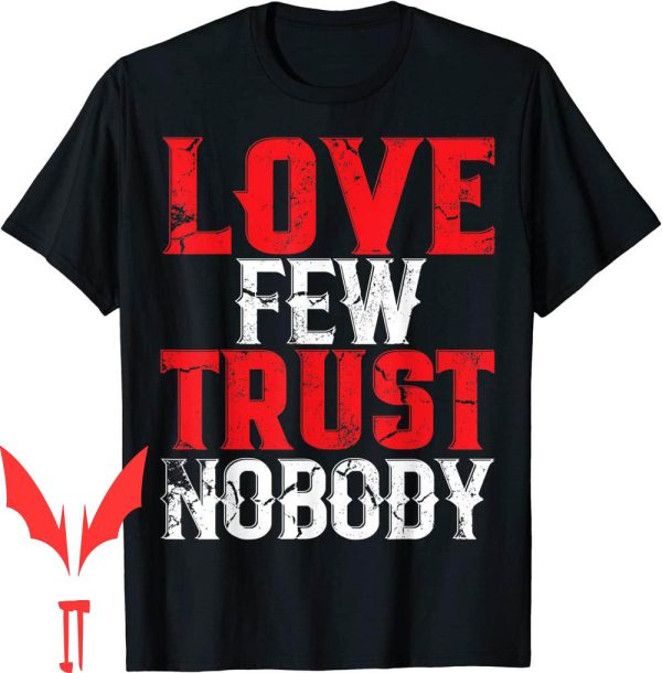 Tupac Trust Nobody T-Shirt Urban Hip Hop Love Few