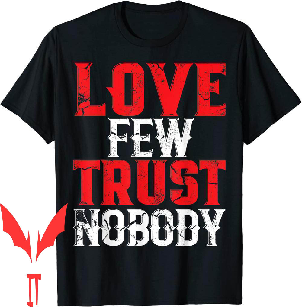 Tupac Trust Nobody T-Shirt Urban Hip Hop Love Few Tupac Trust Nobody T-Shirt Urban Hip Hop Love Few