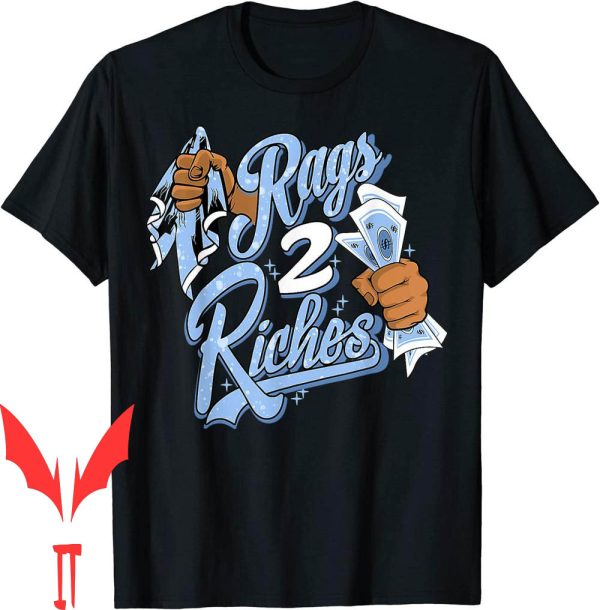 Unc 6s T-Shirt Rags 2 Riches Blue Matching Tee For