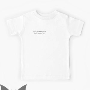 Vance Joy T-Shirt Don’t Walk Too Proud Don’t Talk Too Loud
