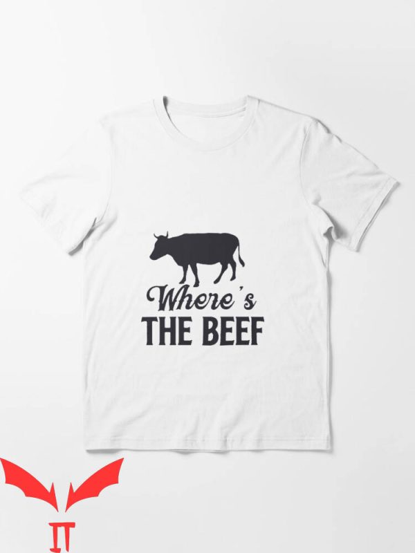 Where’s The Beef T-Shirt Funny Vintage Restaurant Quote