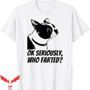 Who Farted T-Shirt