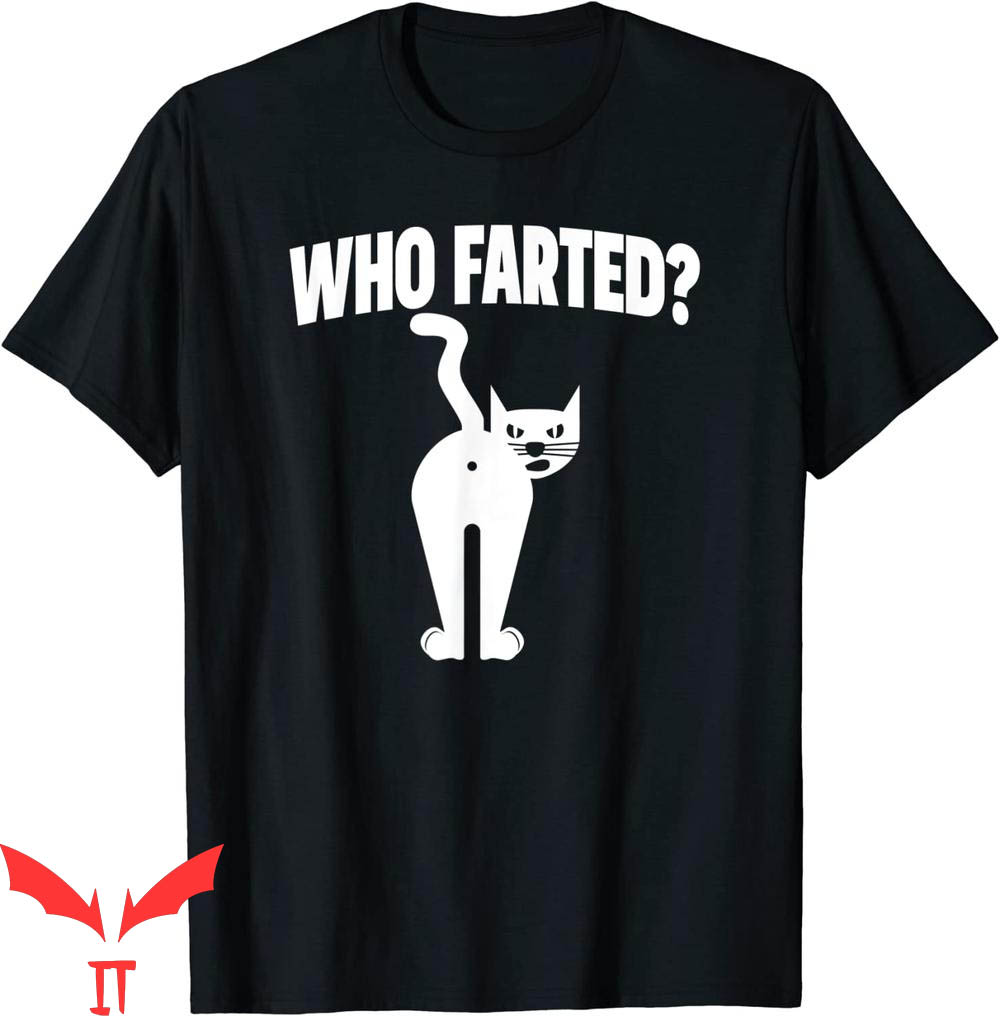 Who Farted T-Shirt Funny Farting Cat Trendy Meme Tee Who Farted T-Shirt Funny Farting Cat Trendy Meme Tee