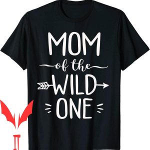 Wild Ones T-Shirt Of The Funny Birthday Safari