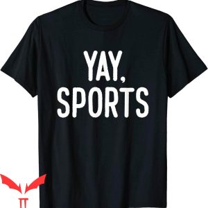 Yay Sports T-Shirt