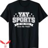 Yay Sports T-Shirt Do The Thing Win The Points Funny Vintage