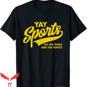Yay Sports T-Shirt Do The Thing Win The Points Yellow Swash