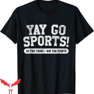 Yay Sports T-Shirt Football Soccer Basketball Team Funny