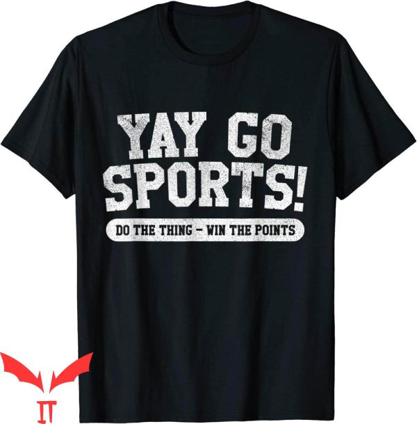 Yay Sports T-Shirt Football Soccer Basketball Team Funny