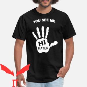 Hi Hater Bye Hater T-shirt Funny Wave Hello You See Me