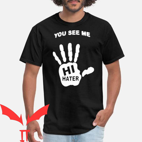 Hi Hater Bye Hater T-shirt Funny Wave Hello You See Me Hi Hater Bye Hater T-shirt Funny Wave Hello You See Me