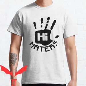 Hi Hater Bye Hater T-shirt Funny Wave Hello To The Hateful