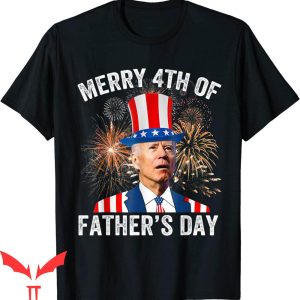 4th Of July T-Shirt Joe Biden Merry 4th Of Father’s Day