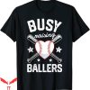 Ball Busting Moms T-Shirt Busy Raising Ballers Funny Gifts