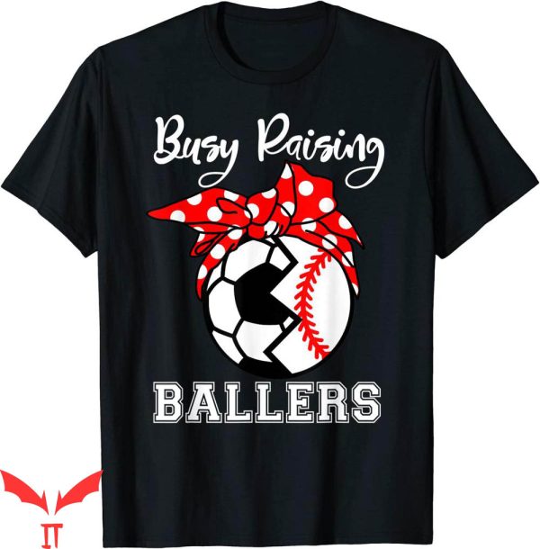 Ball Busting Moms T-Shirt Busy Raising Funny Soccer