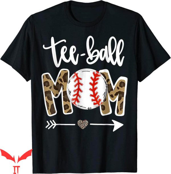 Ball Busting Moms T-Shirt Day Gift Teeball Mom Leopard Funny