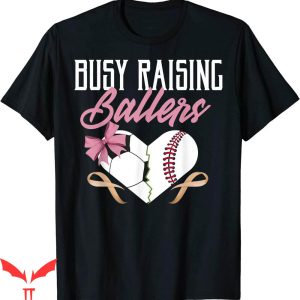 Ball Busting Moms T-Shirt Raising Fun Day Gift For Soccer