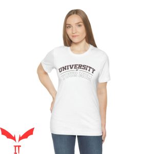 Best Your Mom Comebacks T-Shirt University Of Your Joke
