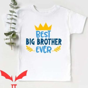 Big Brother 18 Months T Shirt Best Big Brother Tee