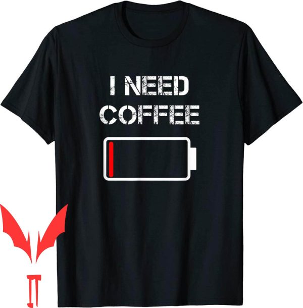 Black Rifle Coffee T-Shirt I Need Funny Cups Battery Beans