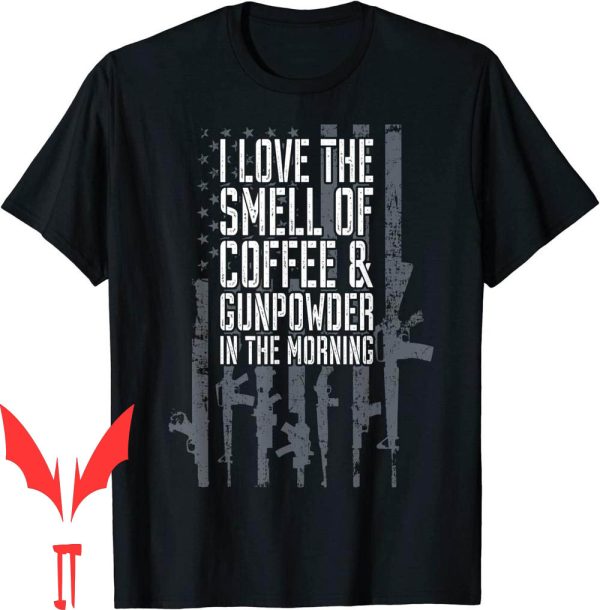 Black Rifle Coffee T-Shirt Love The Smell Of And Gunpowder