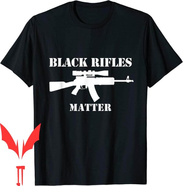 Black Rifle Coffee T-Shirt Matter Gunlove Rifle Owner