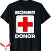 Boner Donor T-Shirt