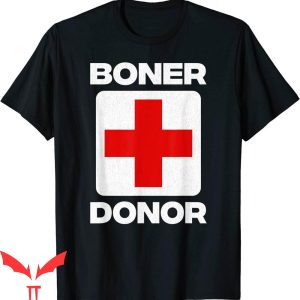 Boner Donor T-Shirt