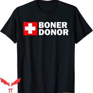 Boner Donor T-Shirt Funny Halloween Costume Idea Tee