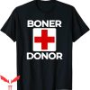 Boner Donor T-Shirt Funny Halloween Inappropriate Humor