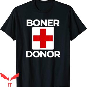 Boner Donor T-Shirt Funny Halloween Inappropriate Humor