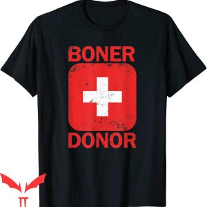 Boner Donor T-Shirt Inappropriate Humor Adult Gag Gift