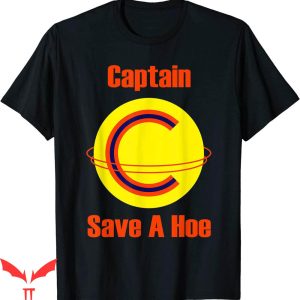 Captain Save A Hoe T-Shirt