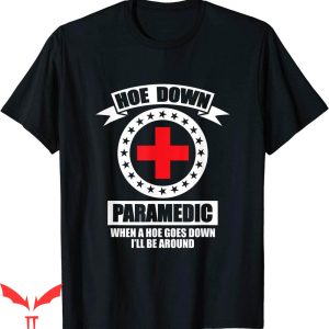 Captain Save A Hoe T-Shirt Paramedic Last Responder Funny