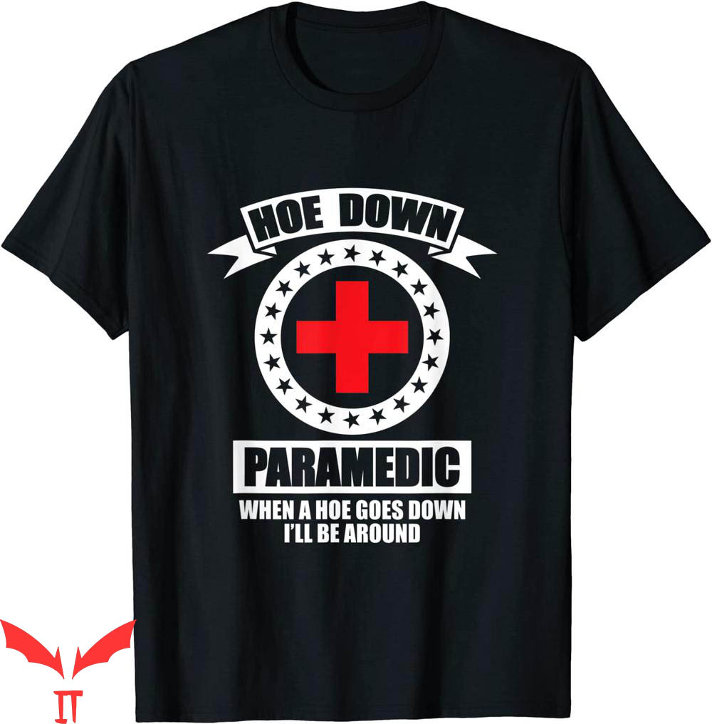 Captain Save A Hoe T-Shirt Paramedic Last Responder Funny Captain Save A Hoe T-Shirt Paramedic Last Responder Funny