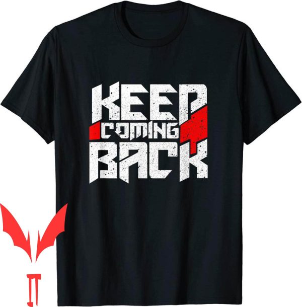 Celebrate Recovery T-Shirt Keep Coming Back