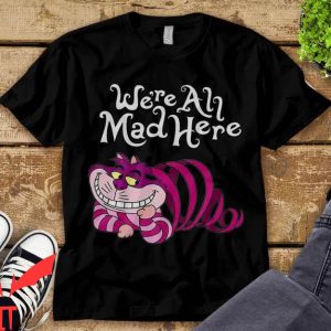 Chesire Cat T-shirt We Are All Mad Here Madcat Smile Symbol