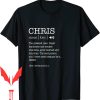 Chris Benoit T-Shirt The Names Chris Funny Man Definition