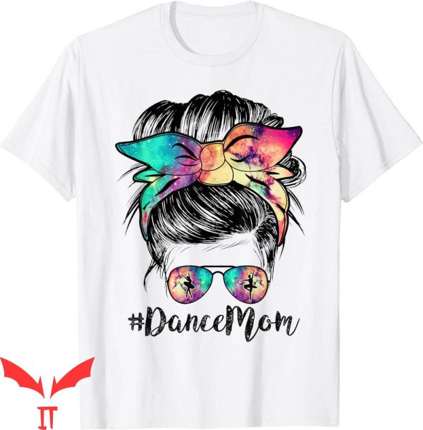 Dance Mom T-Shirt Dancing Mommy Messy Bun Mama Mothers Day