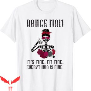 Dance Mom T-Shirt Funny Dancing Mother Of A Dancer Mama