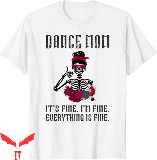Dance Mom T-Shirt Funny Dancing Mother Of A Dancer Mama