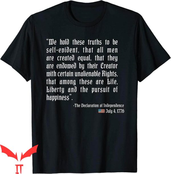 Declaration Of Independence T-Shirt Quoting 4th Of July